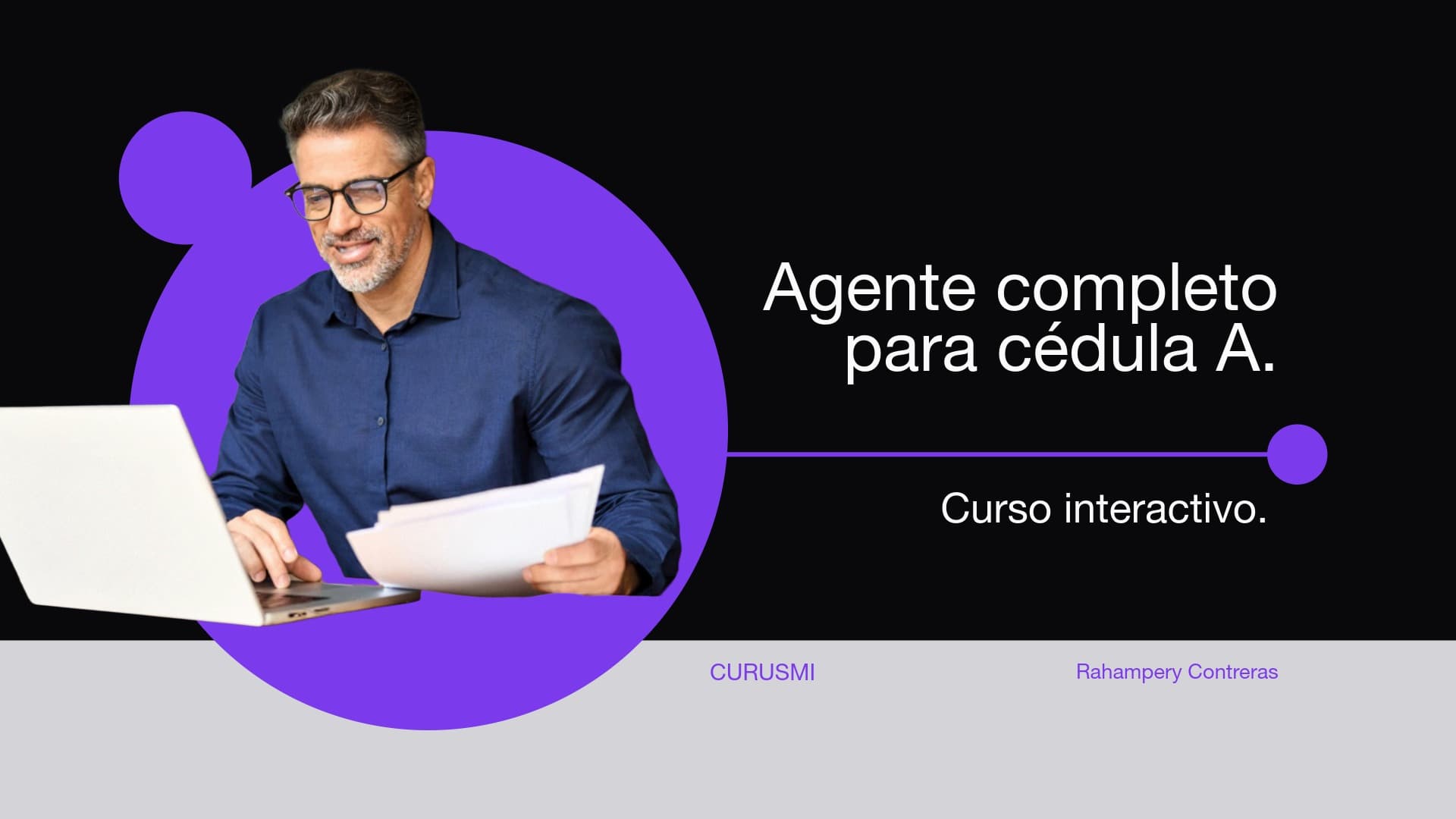 Agente completo para cédula A. - curso en Cursumi